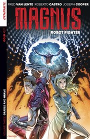 Magnus, robot fighter. Volume 3, issue 9-12, Cradle and grave cover image cdn