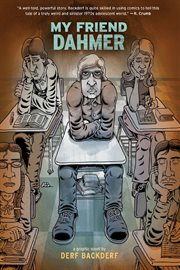 My friend Dahmer : a graphic novel cover image cdn