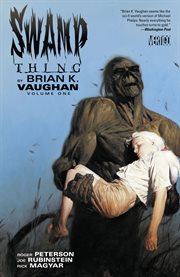 Swamp Thing By Brian K. Vaughan. Volume 1, issue 1-10 cover image cdn