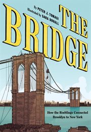 The bridge : how the Roeblings connected Brooklyn to New York cover image cdn