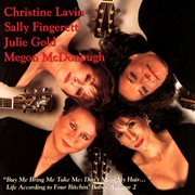 "buy me bring me take me don't mess my hair..." life according to four bitchin' babes, vol. 2 cover image cdn