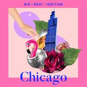 Big beat ignition: chicago cover image cdn
