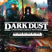 Dark dust: dystopian dance rhythms cover image cdn