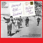 Having a wild weekend (original motion picture soundtrack) [2019 - remaster] cover image cdn