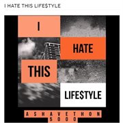 I hate this life$tyle cover image cdn
