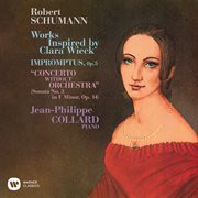 Schumann: works inspired by clara wieck. impromptus, op. 5 & piano sonata no. 3, op. 14 cover image cdn