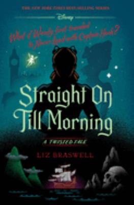 Straight on till morning : a twisted tale  cover image cdn