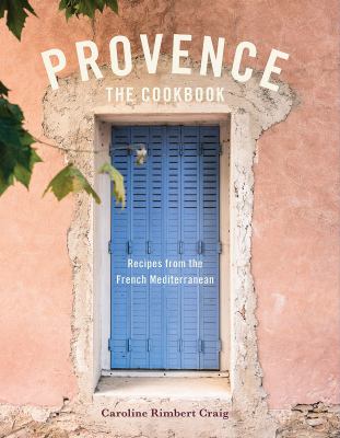 Provence the cookbook : recipes from the French Mediterranean  cover image cdn