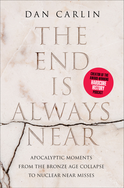 The end is always near apocalyptic moments, from the Bronze Age collapse to nuclear near misses cover image cdn