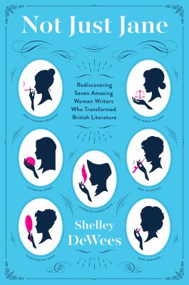 Not just Jane : rediscovering seven amazing women writers who transformed British literature  cover image cdn