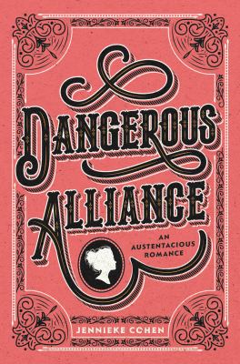 Dangerous alliance : [an Austentacious romance]  cover image cdn