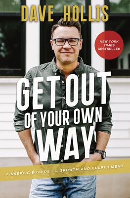 Get out of your own way : a skeptic's guide to growth and fulfillment  cover image cdn
