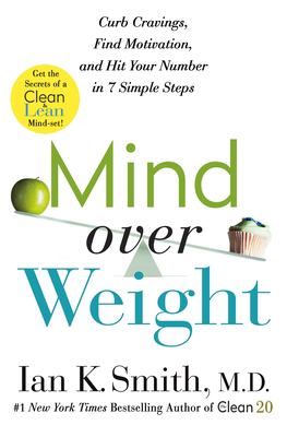 Mind over weight : curb cravings, find motivation, and hit your number in 7 simple steps  cover image cdn
