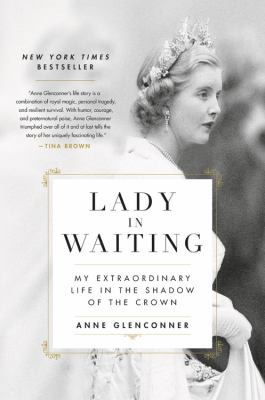 Lady in waiting : my extraordinary life in the shadow of the crown  cover image cdn