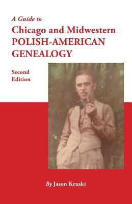 A guide to Chicago and Midwestern Polish-American genealogy  cover image cdn