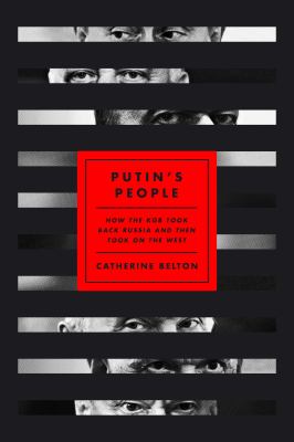 Putin's people : how the KGB took back Russia and then took on the West  cover image cdn