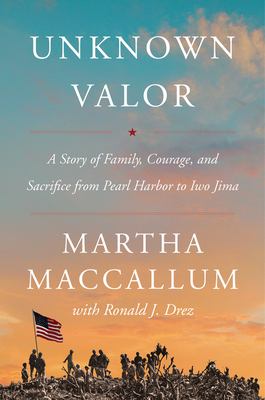 Unknown valor : a story of family, courage, and sacrifice from Pearl Harbor to Iwo Jima  cover image cdn
