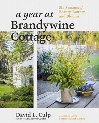 A year at Brandywine cottage : six seasons of beauty, bounty, and blooms  cover image cdn