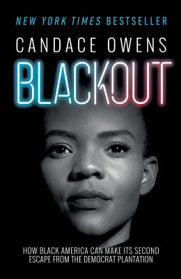 Blackout : how Black America can make its second escape from the Democrat plantation  cover image cdn