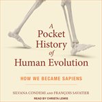 A pocket history of human evolution : how we became sapiens cover image cdn