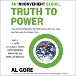 An inconvenient sequel : truth to power : your action handbook to learn the science, find your voice, and help solve the climate crisis cover image cdn