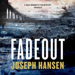 Fadeout : a Dave Brandstetter mystery cover image cdn