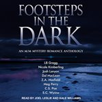 Footsteps in the dark : an m/m mystery-romance anthology cover image cdn