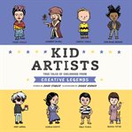Kid artists : true tales of childhood from creative legends cover image cdn