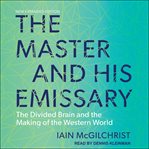 The master and his emissary : the divided brain and the making of the western world cover image cdn