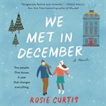 We met in December : a novel cover image cdn