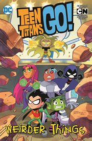 Teen Titans go! : weirder things. Issue 31-36 cover image cdn