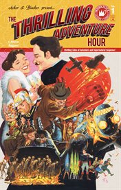 The thrilling adventure hour : a spirited romance cover image cdn