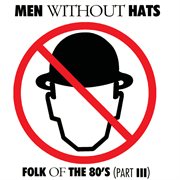Folk of the 80's (pt. iii) cover image cdn