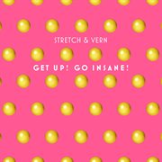 Get up, go insane (remastered & remixed 2019) cover image cdn
