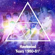 Hawkwind years 1980-1981 cover image cdn