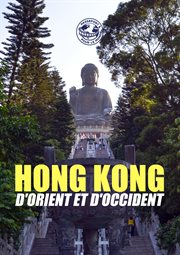 Hong Kong : d'orient et d'occident cover image cdn