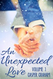 An unexpected love, volume 1 cover image cdn