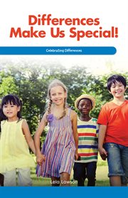 Differences Make Us Special! : Celebrating Differences cover image cdn