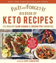 Fix-it and forget-it big book of keto recipes : 275 healthy slow cooker & instant pot favorites cover image cdn