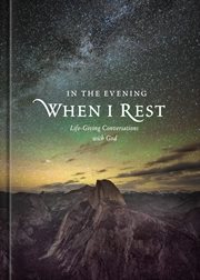 In the evening when I rest : life-giving conversations with God cover image cdn