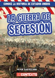 La guerra de secesión. The Civil War cover image cdn