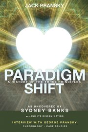 Paradigm shift : a history of the three principles cover image cdn