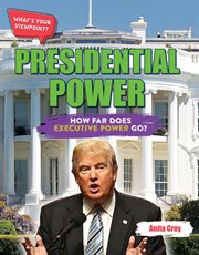 Presidential power : how far does executive power go? cover image cdn