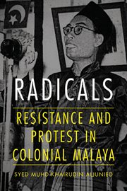 Radicals : resistance and protest in colonial Malaya cover image cdn
