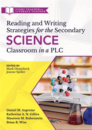 Reading and writing strategies for the secondary science classroom in a plc at work®. (Literacy-based strategies, tools, and techniques for grades 6–12 science teachers) cover image cdn