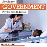 Should the government pay for health care? cover image cdn
