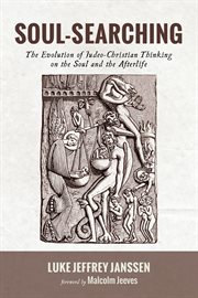 Soul-searching : the evolution of Judeo-Christian thinking on the soul and the afterlife cover image cdn