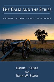 The calm and the strife : a historical novel about Gettysburg cover image cdn