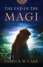 The end of the Magi : a novel cover image cdn