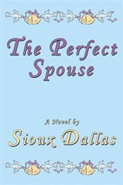 The perfect spouse : a novel cover image cdn